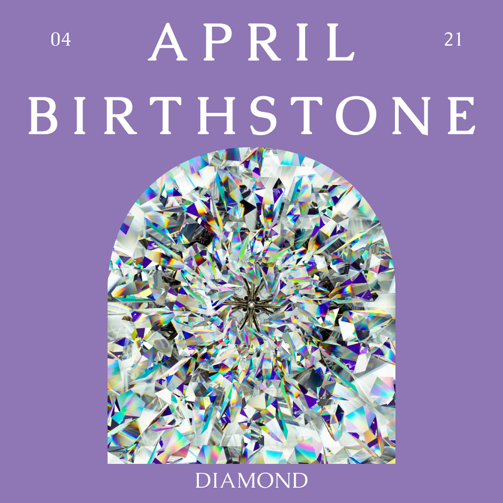The Birthstone of April: Diamond