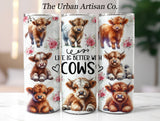 Life Is Better With Cows Highland Cow Tumbler