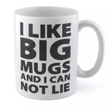 I Like Big Mugs Giant Coffee Mug