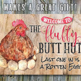 Fluffy Butt Hut - Metal Chicken Sign