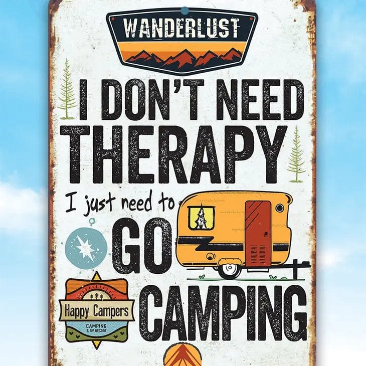 I Don't Need Therapy Camping - Metal Sign