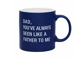 Dad Funny Mug-You've Always Been Like A Father To Me