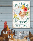 Faire-Lone Star Art 8 x 12 Yep, I Talk To My Chickens True Story Funny Metal Sign for Chicken Lovers