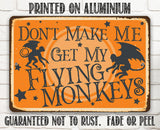 Faire-Lone Star Art Don't Make Me Get My Flying Monkeys - Metal Sign