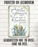 Faire-Lone Star Art Novelty Signs 8 x 12 The Grass Withers Scripture Inspriational Metal Sign