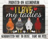 Faire-Lone Star Art Novelty Signs I Love My Ladies Chicken Lover's Sign- Metal Sign Made in the USA