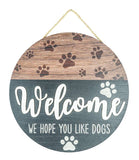 Dog Paw Print Welcome Hanger-We Hope You Like Dogs Cute Sign