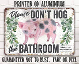 Lone Star Art 8 x 12 Lone Star Art - Don't Hog The Bathroom - Metal Sign