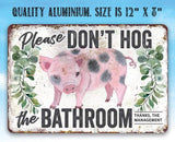 Lone Star Art 8 x 12 Lone Star Art - Don't Hog The Bathroom - Metal Sign