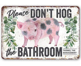 Lone Star Art 8 x 12 Lone Star Art - Don't Hog The Bathroom - Metal Sign
