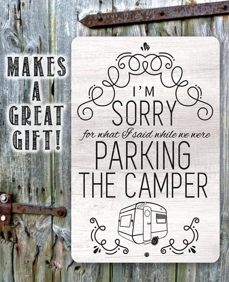 Sorry For What I Said Parking Camper Funny Metal Sign