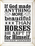 If God Made Anything - Horses Wood Sign