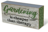 GARDENING IS CHEAPER THAN THERAPY-Wooden Sign Box