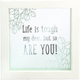 "Life is tough.." and "Make Today Amazing" Inspirational Glass Framed Plaques *