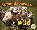 Wild Animal Babies Book for Kids:  Some Babies Are Wild