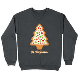 Tis the Season Sweatshirt - Tree Crewneck Sweatshirt - Cookie Sweatshirt