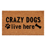 Crazy Dogs Live Here Doormat by Calloway Mills, Small to Giant Size
