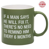 If a Man Says He'll Fix It, There's No Need to Remind Him Every 6 Months! Great Gift! *