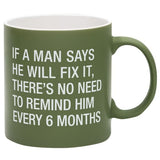 If a Man Says He'll Fix It, There's No Need to Remind Him Every 6 Months! Great Gift! - The Pink Pigs, Animal Lover's Boutique