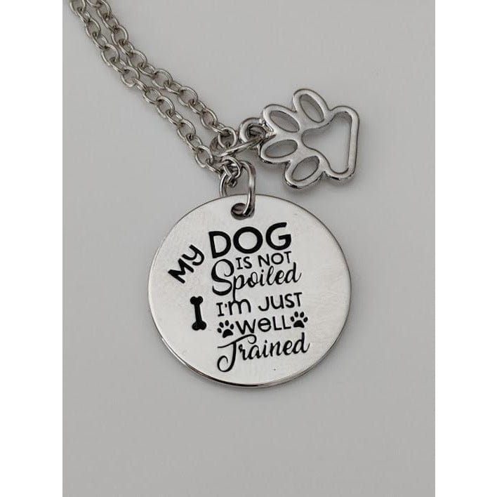 AliExpress Keychain My dog not spoiled Keychain My Dog Isn't Spoiled I'm Just Well Trained Dog Lover's Necklace and Keychain