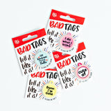 FAIRE - Bad Tags PET Pet Dog Tags Made in the USA, Recycled Metal, Glow in Dark, Waterproof *