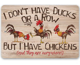 Faire-Lone Star Art 8 x 12 I Don't Have Ducks but I have Chickens Funny Metal Sign Made in the USA