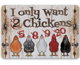 Faire-Lone Star Art 8 x 12 I Only Want Chickens -Funny Metal Sign Made in the USA