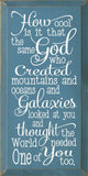 Faire: SAWDUST CITY novelty sign Blue Inspirational Handmade Sign-Same God Who Made You...