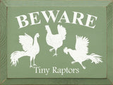 Faire: SAWDUST CITY novelty sign Green Funny Sign for Chicken Lovers: Beware: Tiny Raptors