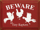 Faire: SAWDUST CITY novelty sign Red Funny Sign for Chicken Lovers: Beware: Tiny Raptors