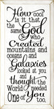 Faire: SAWDUST CITY novelty sign White Inspirational Handmade Sign-Same God Who Made You...