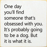 Faire: SAWDUST CITY Wooden Sign Old Cottage White One Day You'll Find Someone That's Obsessed With You…