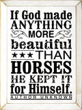 Faire: SAWDUST CITY Wooden Sign White If God Made Anything - Horses Wood Sign