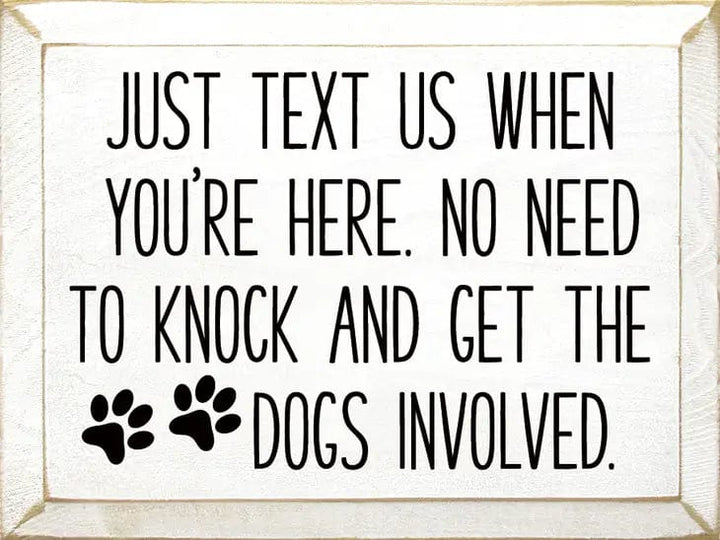 Faire: SAWDUST CITY Wooden Sign White Sign:  Just text us when you're here. No need to knock...