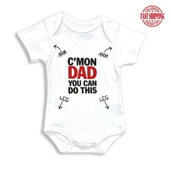 Kellis Gifts Baby Baby Bodysuit Cotton 3 Sizes - C'Mon Dad You Can Do This