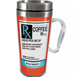 Funny Prescription Coffee Travel Mug