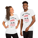 My Life is Run by Pigs - T-Shirt - The Pink Pigs, A Compassionate Boutique
