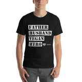 Father, Husband, Vegan, Hero - T-Shirt - The Pink Pigs, A Compassionate Boutique