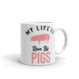 My Life is Run by Pigs - Mug - The Pink Pigs, A Compassionate Boutique