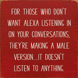 Funny Sign:  Male version of Alexa Coming
