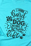 Wholesale Accessories Apparel I Work Hard so My Dog Can Have a Better Life Funny T-Shirt for Dog Lovers *